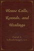 House Calls, Rounds, and Healings: A Poetry Casebook